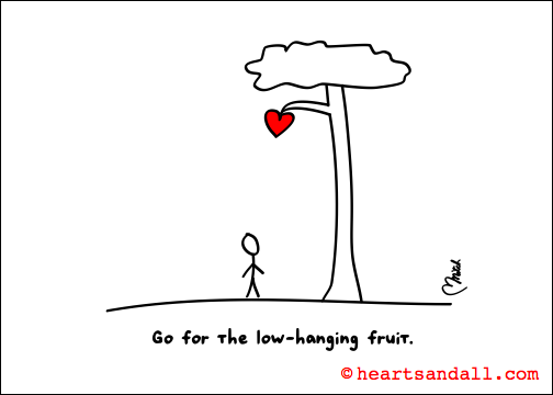 go for the low-hanging fruit