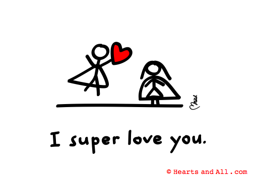 I Super Love You - Inspirational Art by Hearts and All - Mitchell Joe